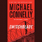 Switchblade: An Original Story (Unabridged) audio book by Michael Connelly