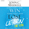 Sometimes You Win - Sometimes You Learn for Teens: How to Turn a Loss into a Win (Unabridged) audio book by John C. Maxwell