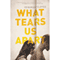 What Tears Us Apart (Unabridged) audio book by Deborah Cloyed