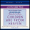 Children Are From Heaven audio book by John Gray