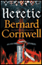 Heretic audio book by Bernard Cornwell