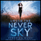 Under the Never Sky (Unabridged) audio book by Veronica Rossi