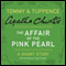 The Affair of the Pink Pearl: A Tommy & Tuppence Short Story (Unabridged) audio book by Agatha Christie