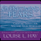 Overcoming Fears: Creating Safety for You and Your World audio book by Louise L. Hay