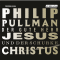 Der gute Herr Jesus und der Schurke Christus audio book by Philip Pullman