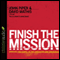 Finish the Mission (Unabridged) audio book by David Mathis (editor), John Piper (editor)