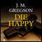Die Happy: A Lambert and Hook Mystery (Unabridged) audio book by J. M. Gregson
