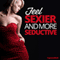 Feel Sexier and More Seductive Hypnosis: Put Anyone Under Your Spell, with Hypnosis audio book by Hypnosis Live