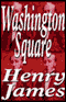 Washington Square (Unabridged) audio book by Henry James