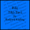 Riki-Tiki-Tavi (Unabridged) audio book by Rudyard Kipling