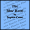 The Blue Hotel (Unabridged) audio book by Stephen Crane