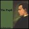 The Pupil (Unabridged) audio book by Henry James