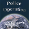 Police Operation (Unabridged)
