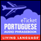 eTicket Portuguese (Unabridged) audio book by Living Language