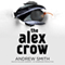 The Alex Crow (Unabridged) audio book by Andrew Smith