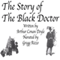 The Story of the Black Doctor (Unabridged) audio book by Arthur Conan Doyle