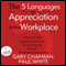 The 5 Languages of Appreciation in the Workplace: Empowering Organizations by Encouraging People (Unabridged) audio book by Gary Chapman, Paul White