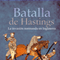 La Batalla de Hastings [The Battle of Hastings]: La invasin normanda en Inglaterra (Unabridged) audio book by Online Studio Productions
