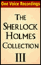 The Sherlock Holmes Collection III (Unabridged) audio book by Sir Arthur Conan Doyle