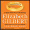 Committed: A Skeptic Makes Peace with Marriage (Unabridged) audio book by Elizabeth Gilbert