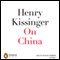 On China (Unabridged) audio book by Henry Kissinger