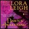Dawn's Awakening (Unabridged) audio book by Lora Leigh