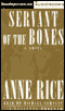 Servant of the Bones (Unabridged) audio book by Anne Rice