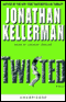 Twisted (Unabridged) audio book by Jonathan Kellerman