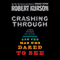 Crashing Through: A True Story of Risk, Adventure, and the Man Who Dared to See audio book by Robert Kurson