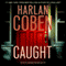 Caught audio book by Harlan Coben