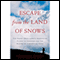 Escape from the Land of Snows: The Young Dalai Lama's Harrowing Flight to Freedom and the Making of a Spiritual Hero (Unabridged) audio book by Stephan Talty