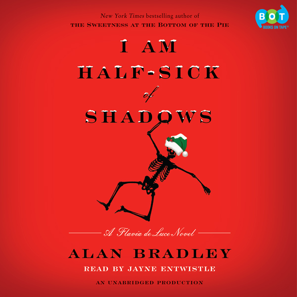 I Am Half-Sick of Shadows: A Flavia de Luce Novel (Unabridged) audio book by Alan Bradley
