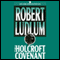 The Holcroft Covenant (Unabridged) audio book by Robert Ludlum