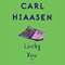 Lucky You (Unabridged) audio book by Carl Hiaasen