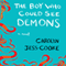 The Boy Who Could See Demons: A Novel (Unabridged) audio book by Carolyn Jess-Cooke