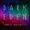 Dark Eden: A Novel (Unabridged) audio book by Chris Beckett
