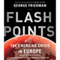 Flashpoints: The Emerging Crisis in Europe (Unabridged)
