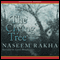 The Crying Tree (Unabridged) audio book by Naseem Rakha