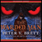 The Warded Man (Unabridged) audio book by Peter V. Brett