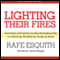 Lighting Their Fires: How Parents and Teachers Can Raise Extraordinary Kids (Unabridged) audio book by Rafe Esquith