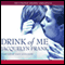Drink of Me (Unabridged) audio book by Jacquelyn Frank