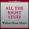 All the Right Stuff (Unabridged) audio book by Walter Dean Myers