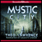 Mystic City (Unabridged) audio book by Theo Lawrence