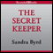 The Secret Keeper: A Novel of Kateryn Parr (Unabridged) audio book by Sandra Byrd