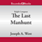 The Last Manhunt (Unabridged) audio book by Ralph Compton, Joseph A. West