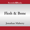 Flesh & Bone: Rot & Ruin Series, Book 3 (Unabridged) audio book by Jonathan Maberry