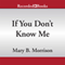 If You Don't Know Me (Unabridged) audio book by Mary B. Morrison