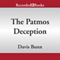 The Patmos Deception (Unabridged) audio book by Davis Bunn