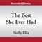 The Best She Ever Had (Unabridged) audio book by Shelly Ellis