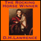 The Rocking Horse Winner (Unabridged) audio book by D. H. Lawrence
